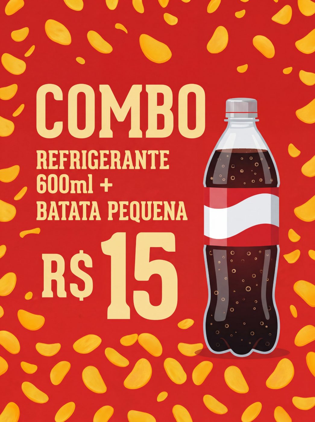 Combo · Refrigerante 600ml + Batata Pequena · R$15
